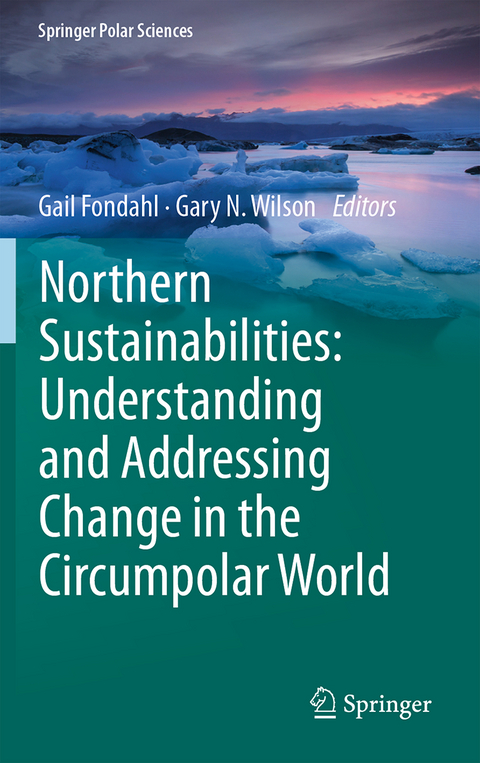 Northern Sustainabilities: Understanding and Addressing Change in the Circumpolar World - 