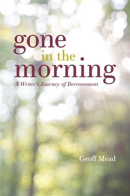 Gone in the Morning -  Geoff Mead