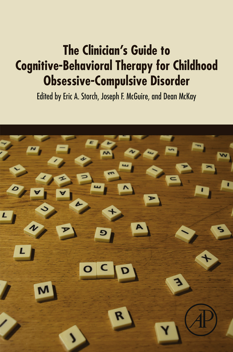 The Clinician's Guide to Cognitive-Behavioral Therapy for Childhood Obsessive-Compulsive Disorder - 