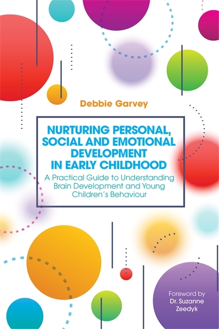 Nurturing Personal, Social and Emotional Development in Early Childhood -  Debbie Garvey