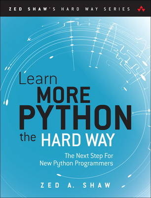 Learn More Python 3 the Hard Way -  Zed A. Shaw