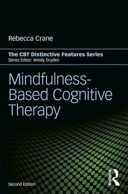 Mindfulness-Based Cognitive Therapy -  Rebecca Crane