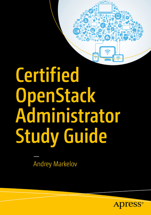 Certified OpenStack Administrator Study Guide - Andrey Markelov