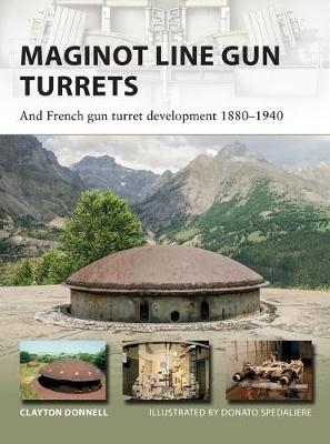 Maginot Line Gun Turrets -  Clayton Donnell