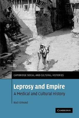 Leprosy and Empire - Rod Edmond