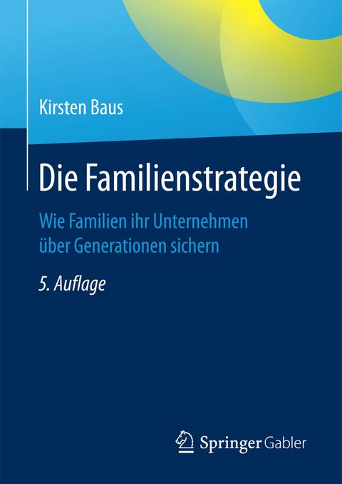 Die Familienstrategie - Kirsten Baus