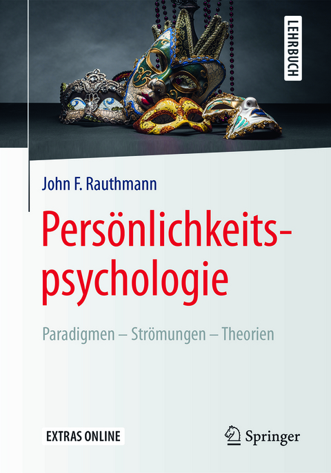 Persönlichkeitspsychologie: Paradigmen – Strömungen – Theorien - John F. Rauthmann