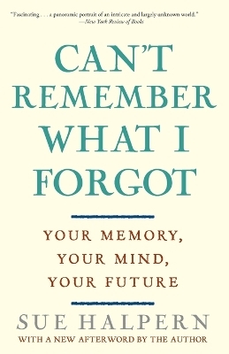 Can't Remember What I Forgot - Sue Halpern