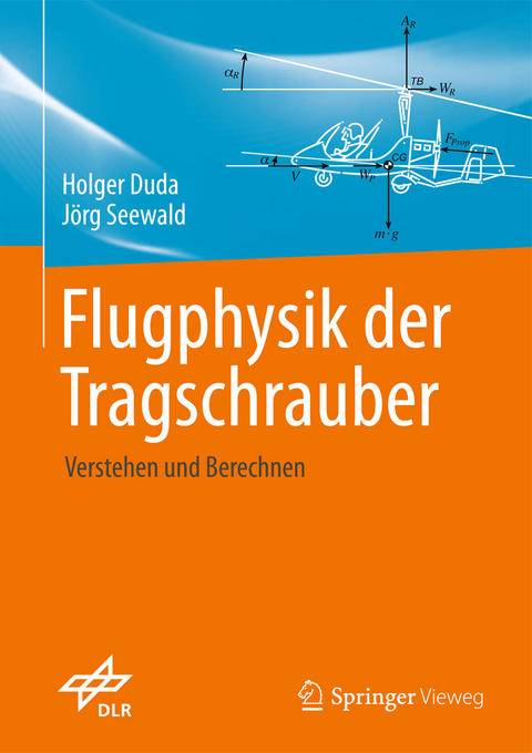 Flugphysik der Tragschrauber - Holger Duda, Jörg Seewald