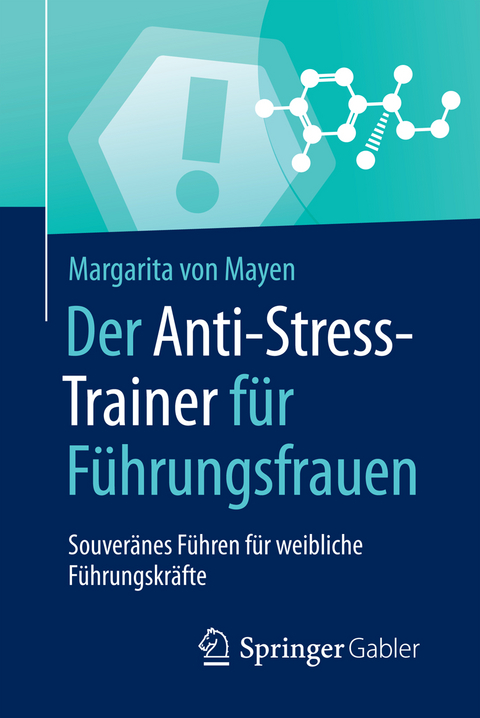 Der Anti-Stress-Trainer für Führungsfrauen - Margarita von Mayen