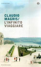 L'infinito viaggiare - Claudio Magris