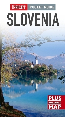 Insight Pocket Guide: Slovenia -  APA Publications Limited