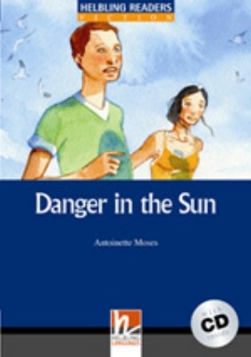 Helbling Readers Blue Series, Level 5 / Danger in the Sun - Antoinette Moses