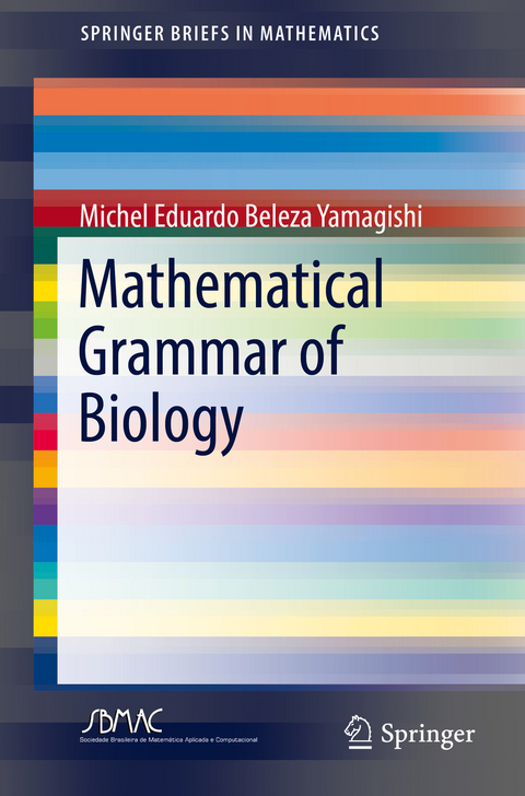 Mathematical Grammar of Biology - Michel Eduardo Beleza Yamagishi