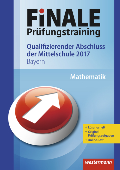 FiNALE Prüfungstraining / FiNALE Prüfungstraining Qualifizierender Abschluss Mittelschule Bayern - Alois Amann, Bernhard Humpert, Dominik Leiss, Martina Lenze, Bernd Liebau, Peter Welzel, Bernd Wurl, Alexander Wynands, Ursula Schmidt