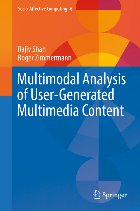 Multimodal Analysis of User-Generated Multimedia Content - Rajiv Shah, Roger Zimmermann