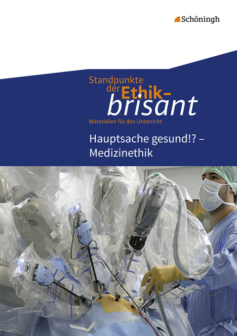 Standpunkte der Ethik - brisant - Carsten Frigger, Johannes Hilgart, Burkhard Hoffmann, Hermann Nink, Markus Reinbold, Bernhard Nink