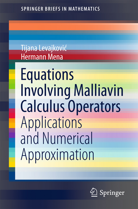 Equations Involving Malliavin Calculus Operators - Tijana Levajković, Hermann Mena