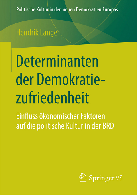 Determinanten der Demokratiezufriedenheit - Hendrik Lange