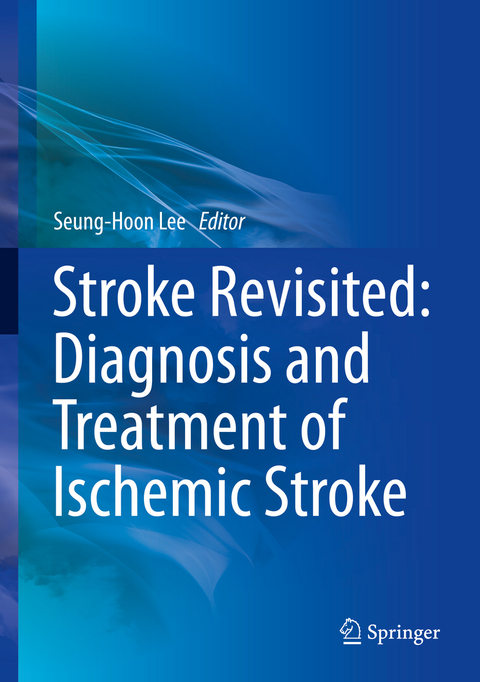 Stroke Revisited: Diagnosis and Treatment of Ischemic Stroke - 