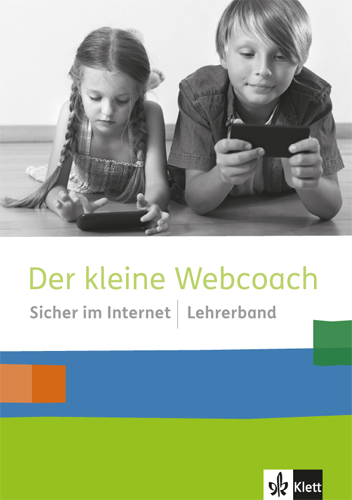 Der kleine Webcoach. Sicher im Internet