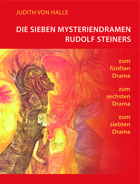 Die sieben Mysteriendramen Rudolf Steiners - Judith von Halle