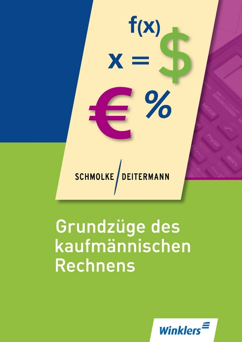 Grundzüge des kaufmännischen Rechnens - Wolf-Dieter Rückwart