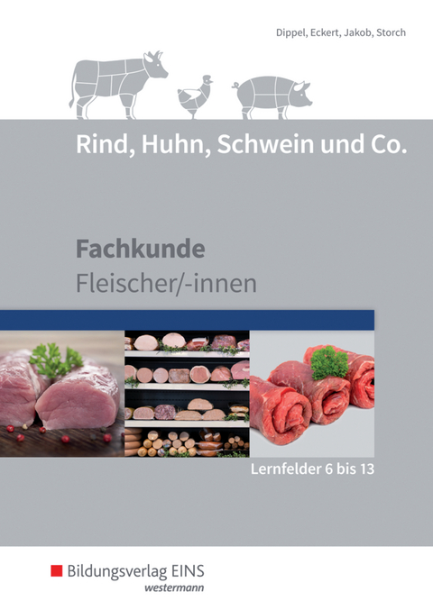 Rind, Huhn, Schwein und Co. - Uwe Dippel, Christine Eckert, Hermann Jakob, Claudia Storch