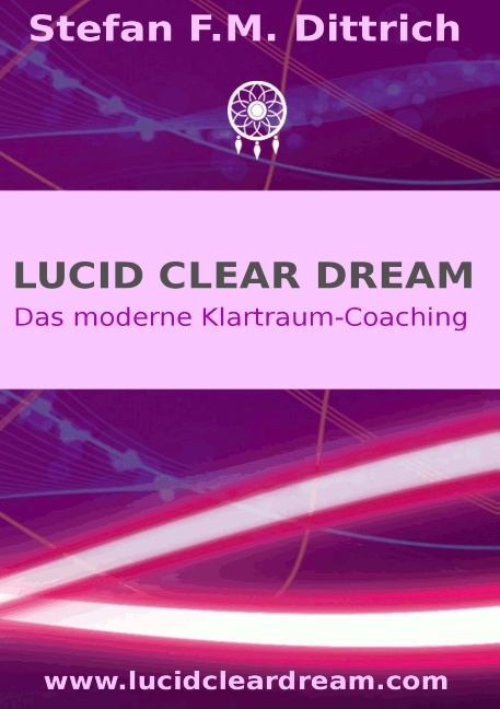 Lucid Clear Dream - Stefan F.M. Dittrich