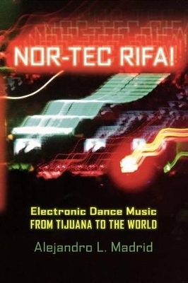 Nor-tec Rifa! - Alejandro L. Madrid