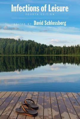 Infections of Leisure - David Schlossberg