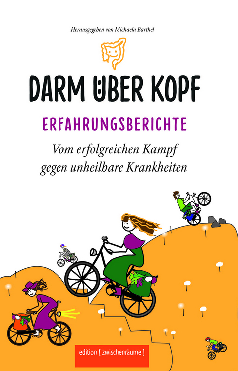 Darm über Kopf – Erfahrungsberichte (Teil 2) (Teil 1 Adieu Colitis)