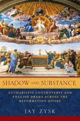 Shadow and Substance -  Jay Zysk