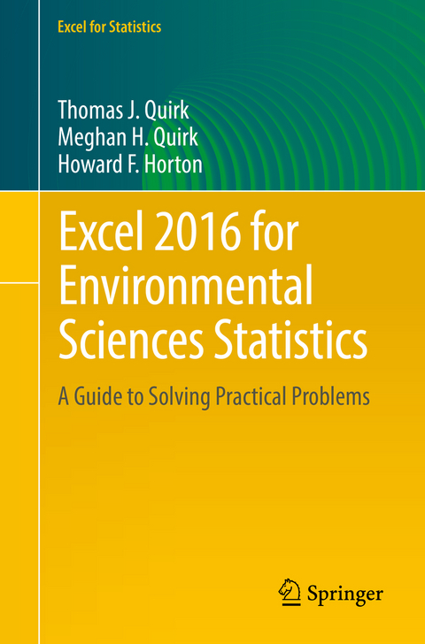 Excel 2016 for Environmental Sciences Statistics - Thomas J. Quirk, Meghan H. Quirk, Howard F. Horton