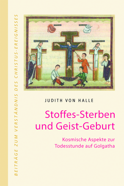 Stoffes-Sterben und Geist-Geburt - Judith von Halle