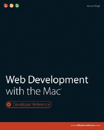 Web Development with the Mac - Aaron Vegh