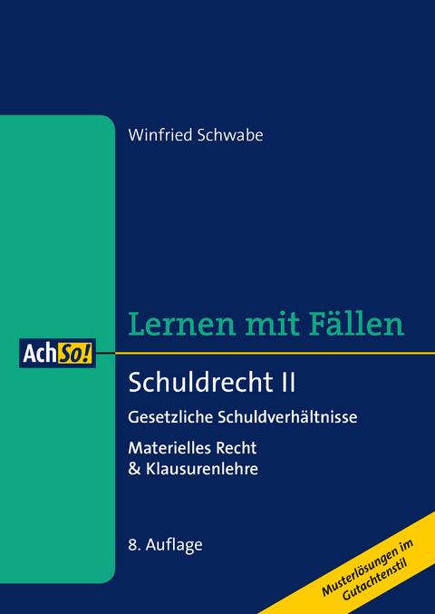 Schuldrecht II Gesetzliche Schuldverhältnisse - Winfried Schwabe