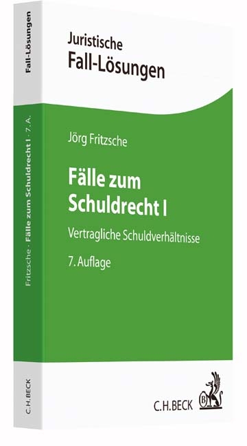 Fälle zum Schuldrecht I - Jörg Fritzsche