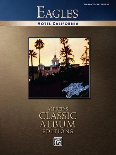 Hotel California Pvg & Chords - Inc. Alfred Publishing Co.