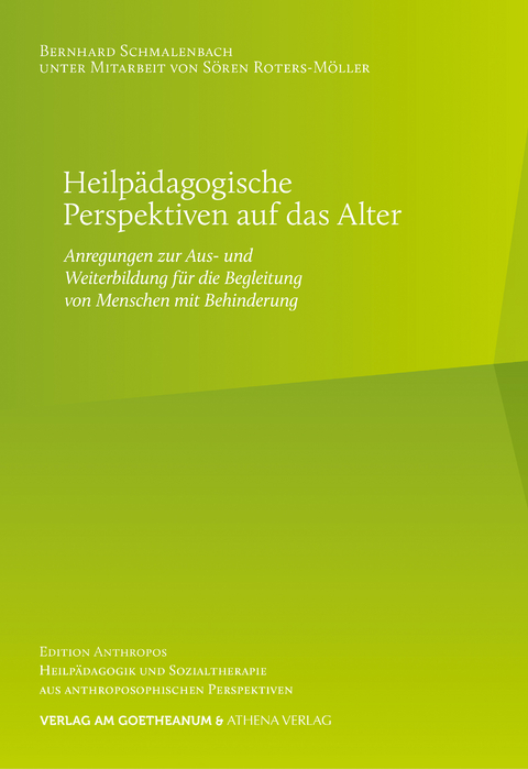 Heilpädagogische Perspektiven auf das Alter - Bernhard Schmalenbach