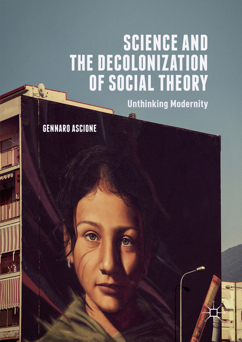 Science and the Decolonization of Social Theory - Gennaro Ascione