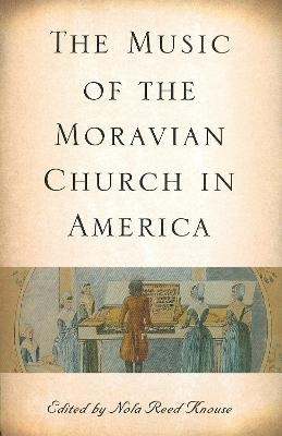 The Music of the Moravian Church in America - 