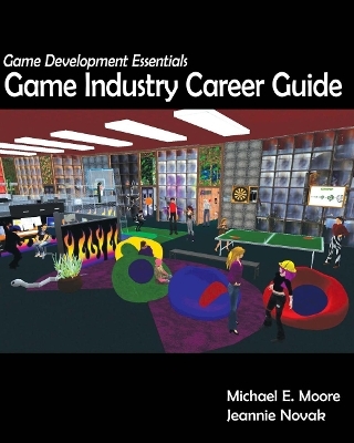 Game Development Essentials - Jeannie Novak, Michael Moore