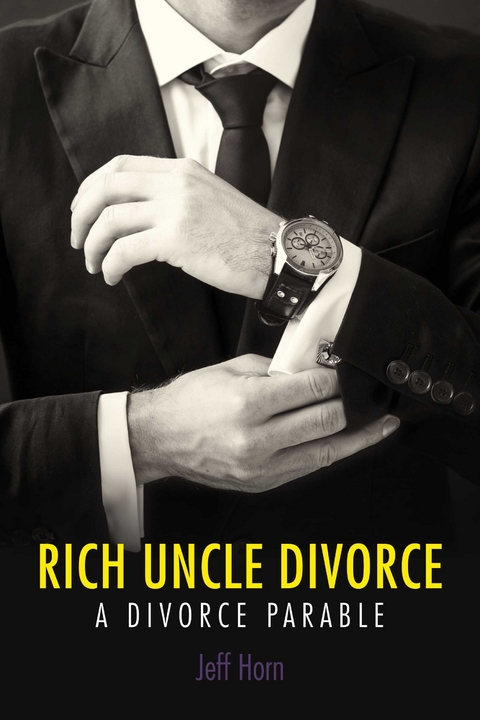 Rich Uncle Divorce -  Jeff Horn