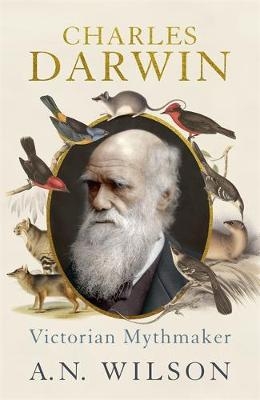 Charles Darwin -  A N Wilson