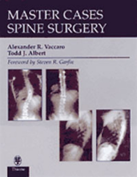 MasterCases in Spine Surgery - Alexander R. Vaccaro, Todd J. Albert