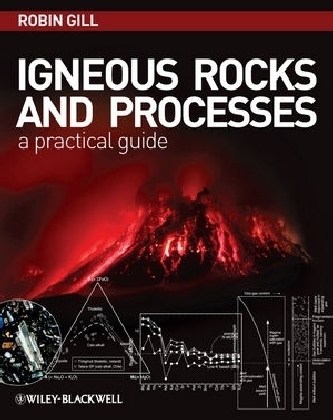 Igneous Rocks and Processes – A Practical Guide - R Gill