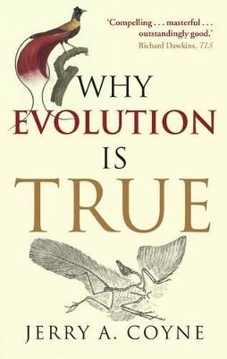 Why Evolution is True - Jerry A. Coyne