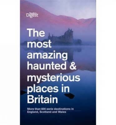 The Most Amazing Haunted and Mysterious Places in Britain -  Reader's Digest