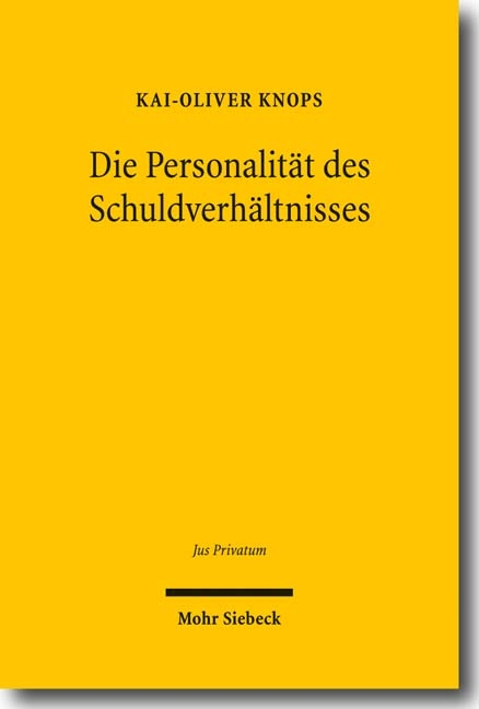 Die Personalität des Schuldverhältnisses - Kai-Oliver Knops